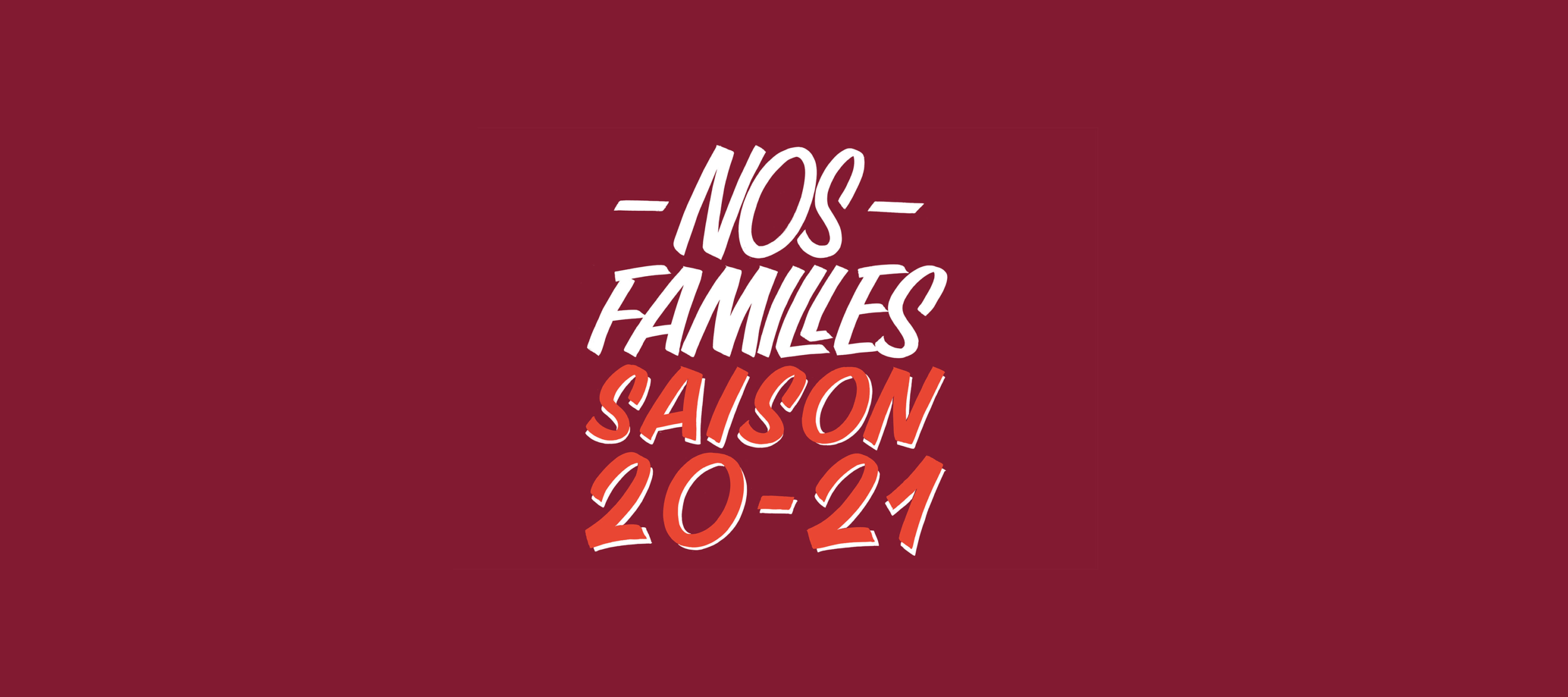 saison20-21 Nos familles -large