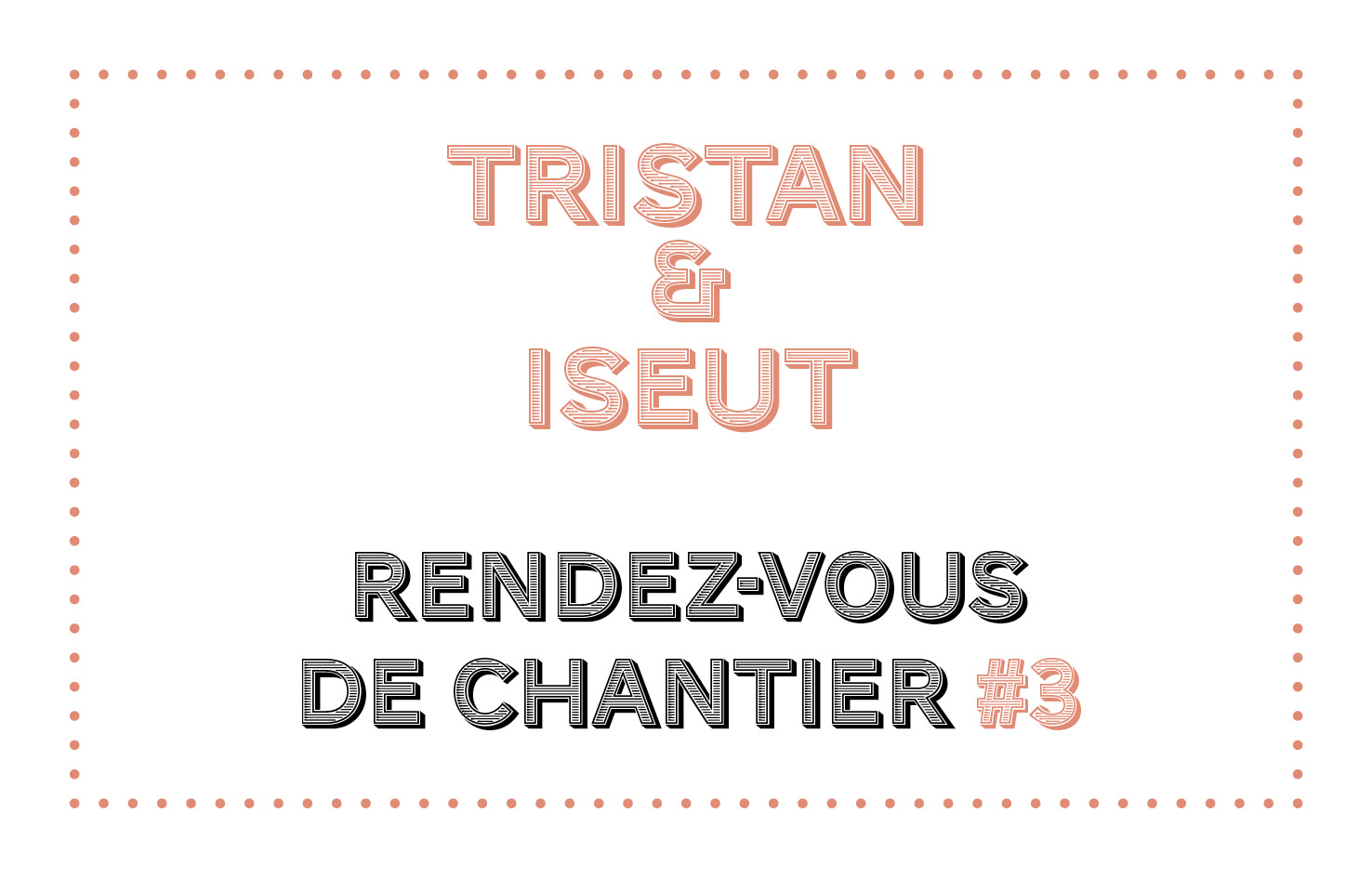 Rendez-vous de chantier #3